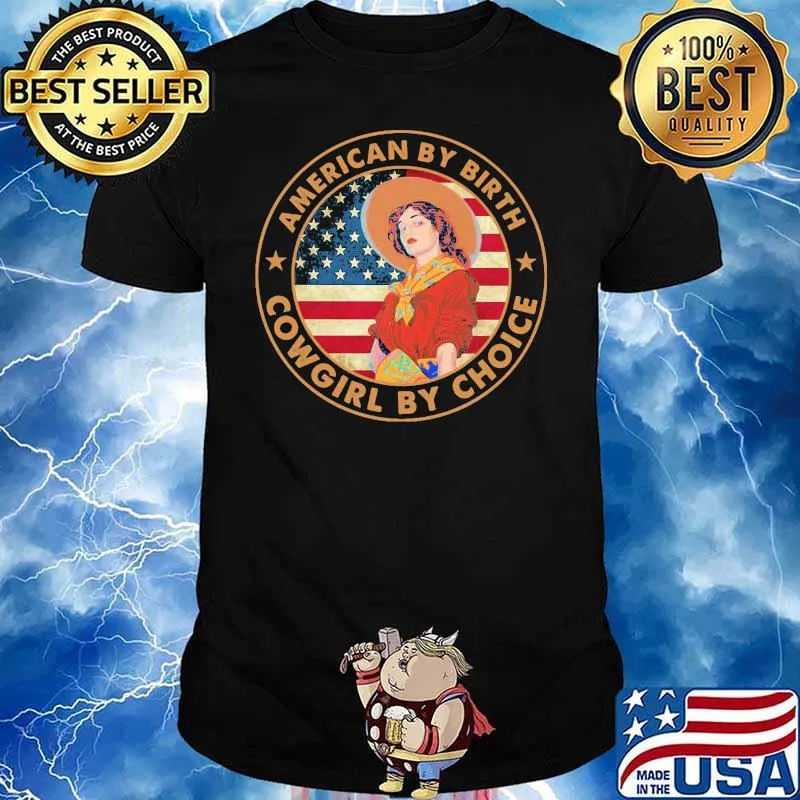 American By Birth Cowgirl By Choice Flag Vintage Shirt
