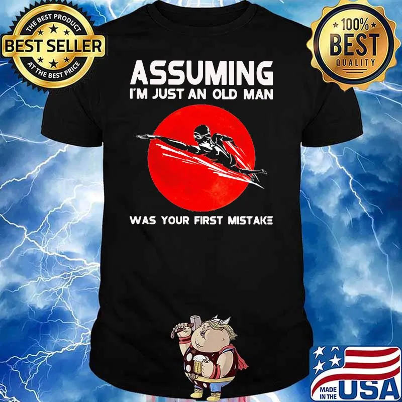 Assuming I'm Just An Old Man Was Your First Mistake Swimming Blood Moon Shirt