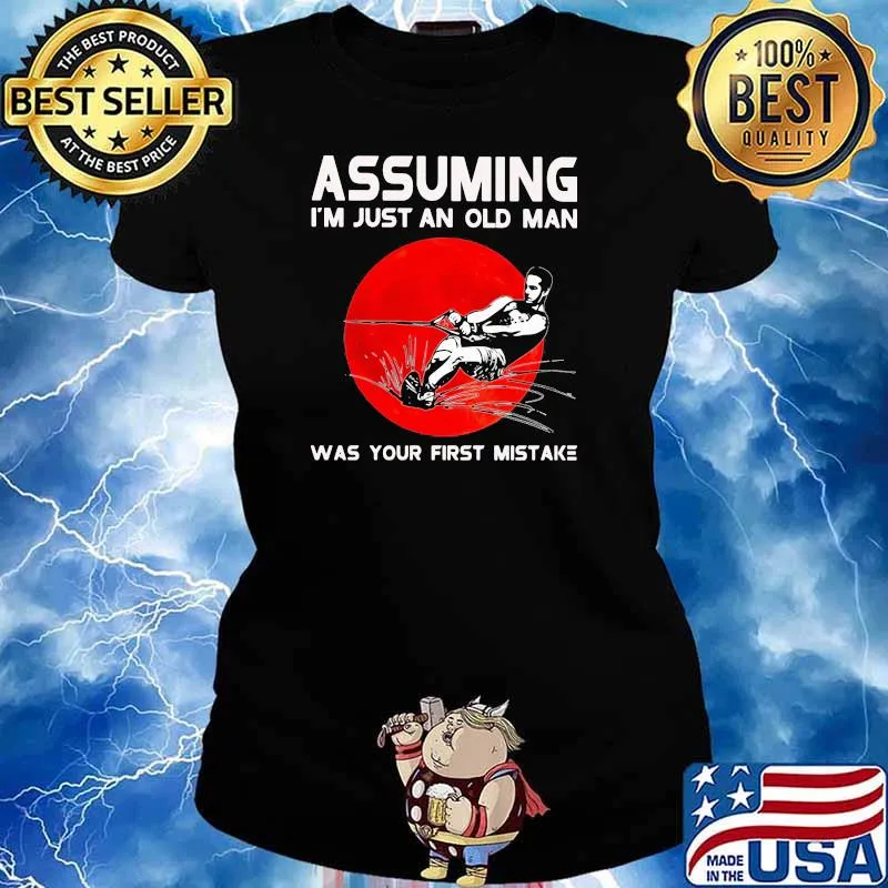 Assuming I'm Just An Old Man Was Your First Mistake Waterskiing Blood Moon Shirt Ladies tee