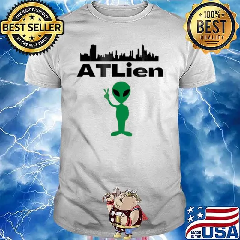 ATLien Atlanta Rap Music ATL Local shirt