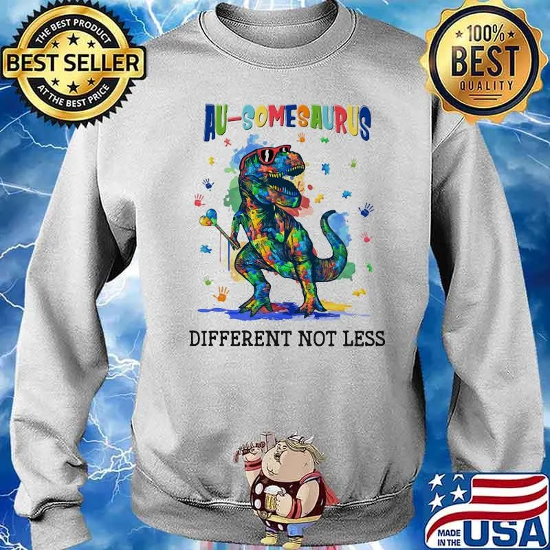 Au-Somesaurus Different Not Less Autism Shirt Sweater