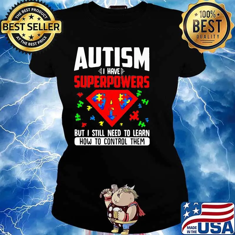 Autism I Have Superpowers But I Still Need To Learn How To Control Them Superman Shirt Ladies tee