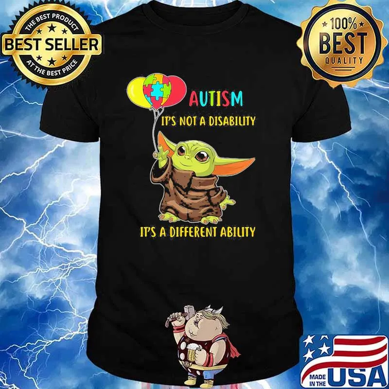 Autism It’s Not A Disability It’s A Different Ability Baby Yoda Shirt
