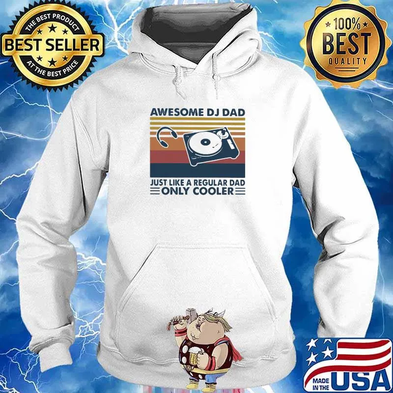 Awesome Dj Dad Just Like A Regular Dad Only Cooler Vintage Shirt Hoodie