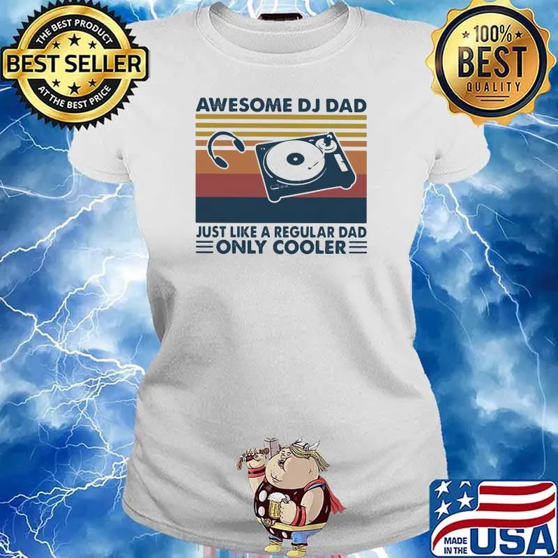 Awesome Dj Dad Just Like A Regular Dad Only Cooler Vintage Shirt Ladies tee