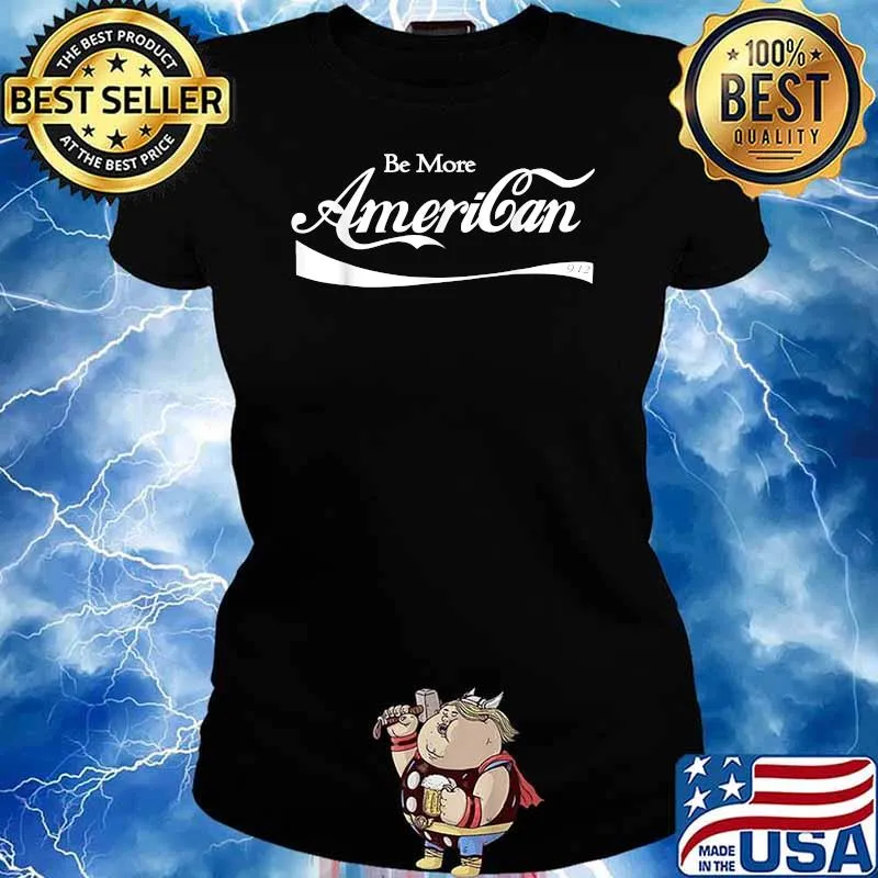Be More American Logo Coca Shirt Ladies tee