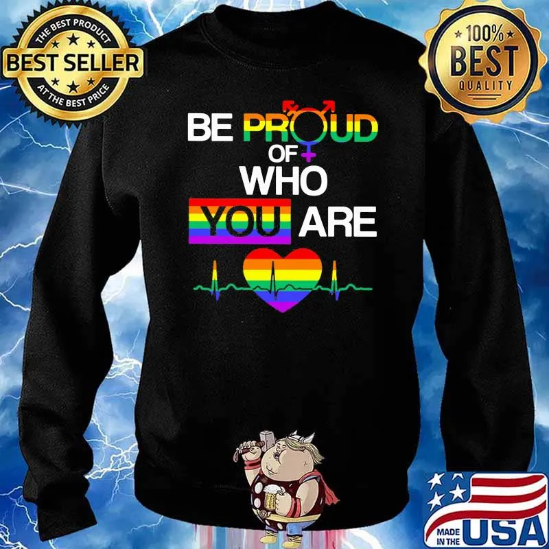 Be Proud Of Who You Are Heart Beat Lgbt Shirt Sweater