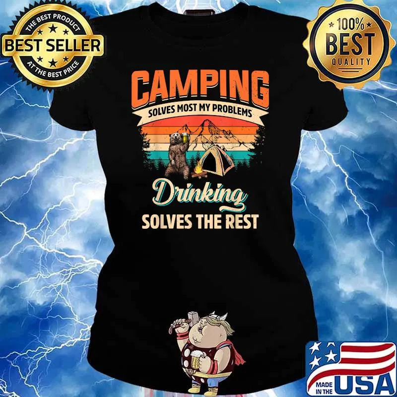 Bear Camping Solves Most Of My Problems Drinking Solves The Rest Vintage Shirt Ladies tee