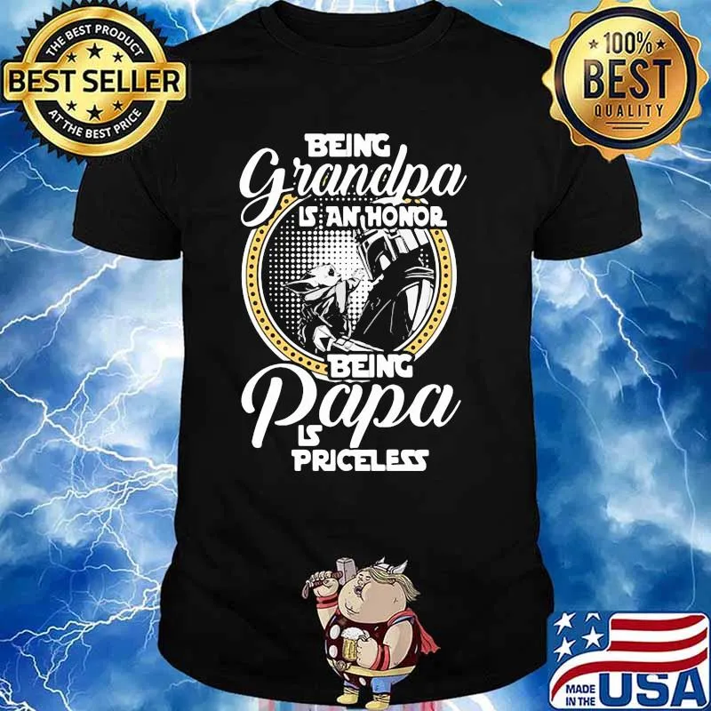 Being Grandpa Is An Honor Being Papa Is Priceless Baby Yoda Star Wars Shirt