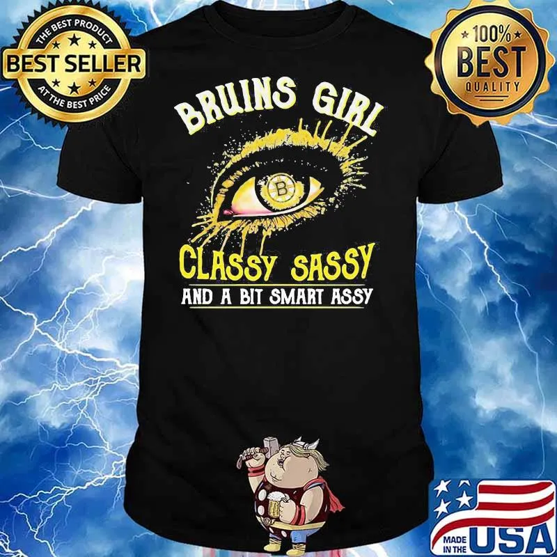 Better Eyes Boston Bruins Girl Classy Sassy And Bit Smart Assy Shirt