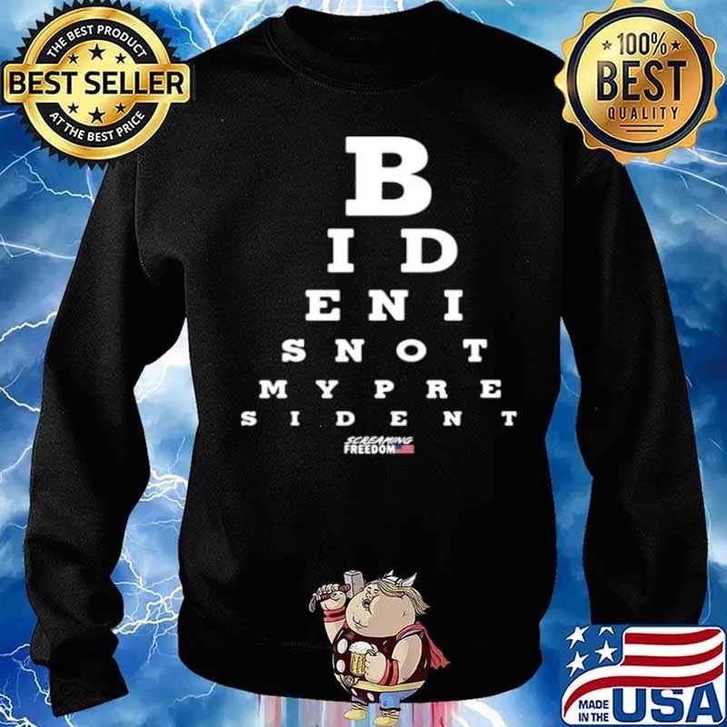 Biden Is Not My President Screaming Freedom Eye Chart Sweater