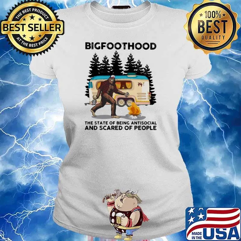 Bigfoothood That State Of Being Antisocial And Scared Of People Shirt Ladies tee