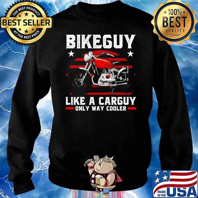 Bikeguy like a carguy only way cooler motorcycle Sweater