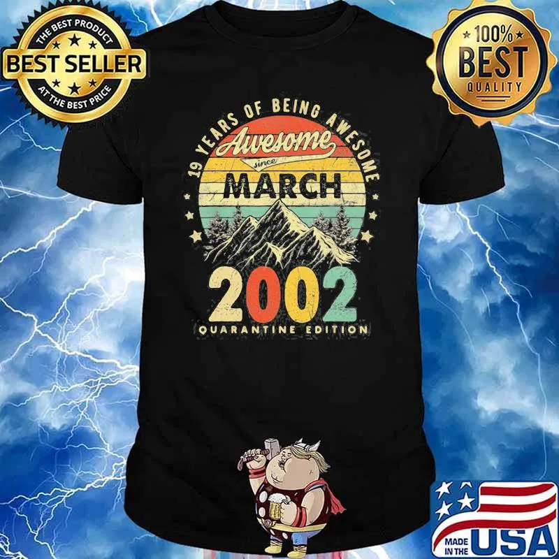 Born In March 2002 Birthday Gifts Quarantine 19 Years Old Of Being Awesome Quarantine Vintage Shirt