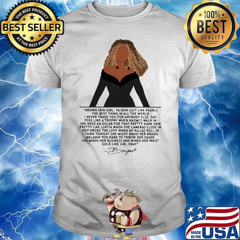 Brown Skin Girl Just Like Pearls THe Best Thing In All The World Beyond Shirt