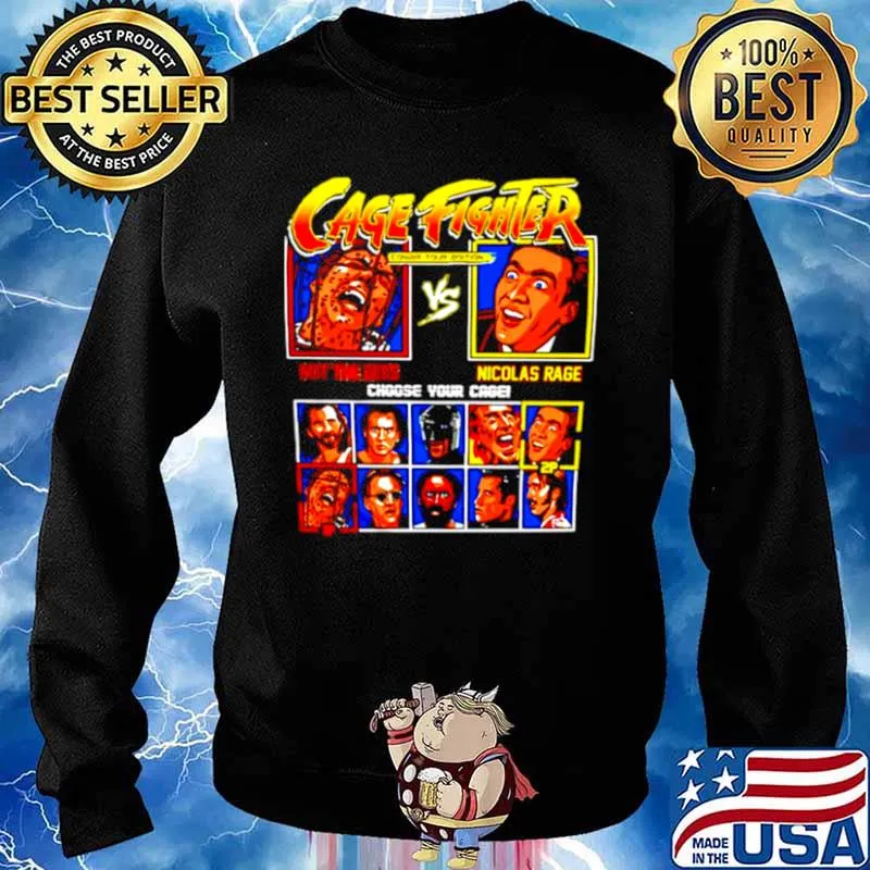 Cage Fighter not the bees vs Nicolas Rage choose your cage Sweater