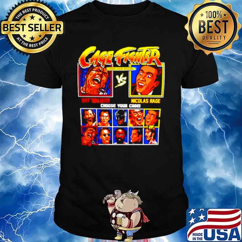 Cage Fighter not the bees vs Nicolas Rage choose your cage shirt