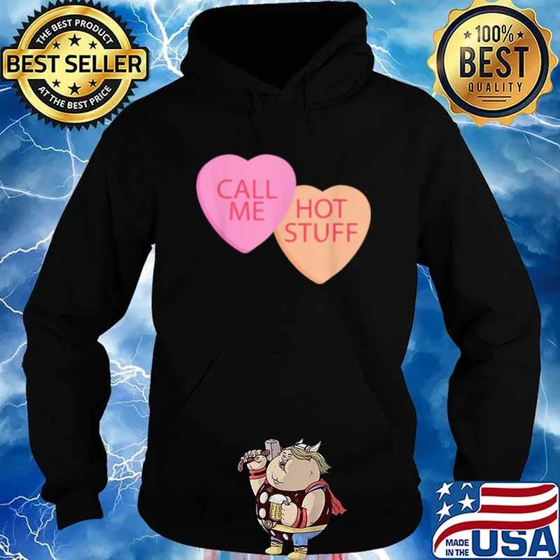 Call Me Hot Stuff Cool Valentines Day Candy Hearts Hoodie