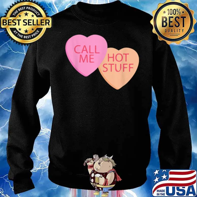 Call Me Hot Stuff Cool Valentines Day Candy Hearts Sweater
