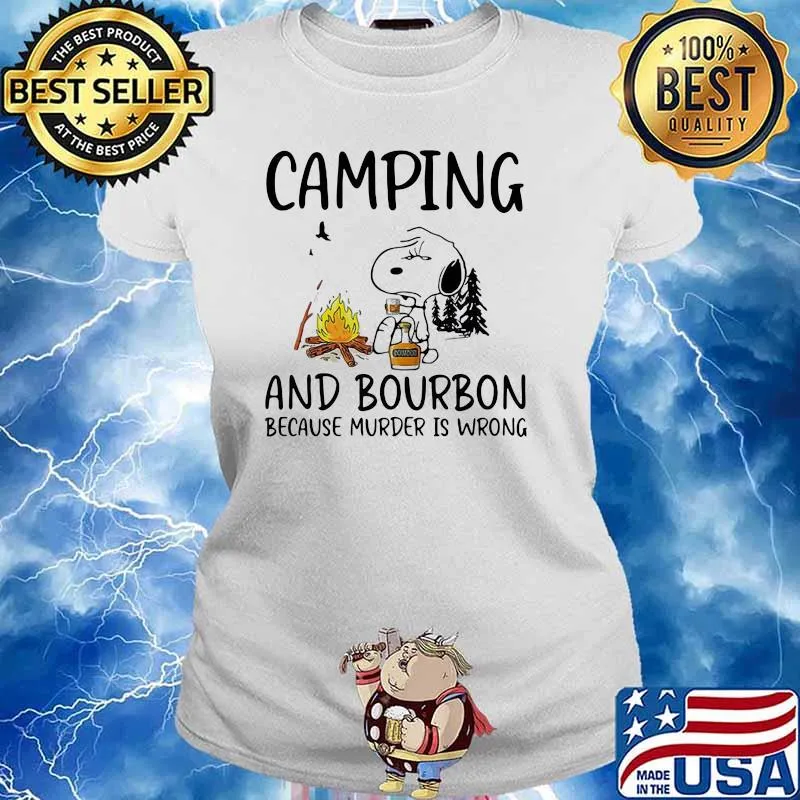 Camping And Bourbon Because Murder Is Wrong Snoopy Shirt Ladies tee