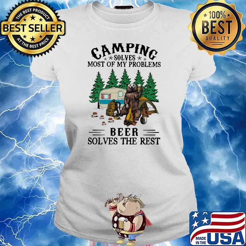 Camping solves most of my problems beer solves the rest bear Shirt Ladies tee