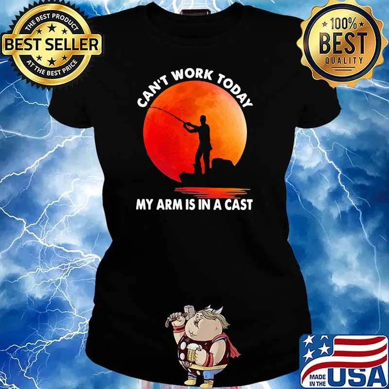 Can't Work Today My Arm Is In A Cast Fishing Blood Moon Shirt Ladies tee