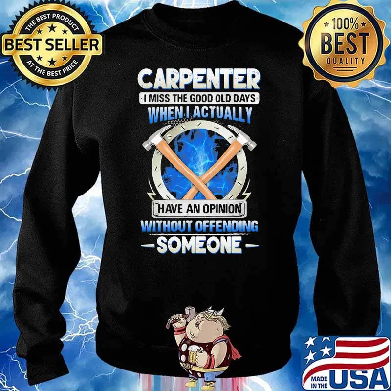 Carpenter I miss the good old dayswhen I actually have an opinion without offending someone Sweater