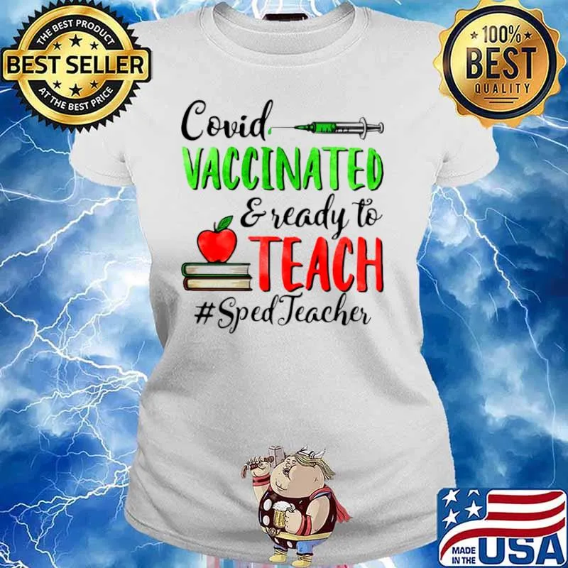 Covid Vaccinated And Ready To Teach Sped Teacher Ladies tee