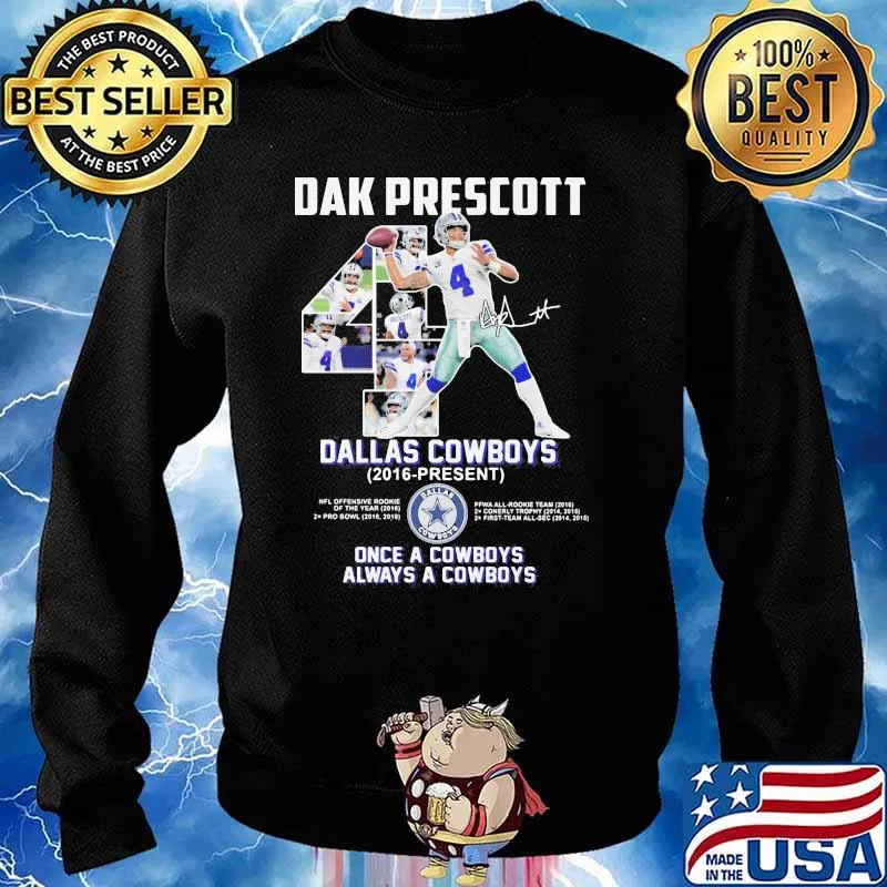 Dak Prescott Dallas Cowboys 2016 Once A Cowboys Always A Cowboys Signature Shirt Sweater