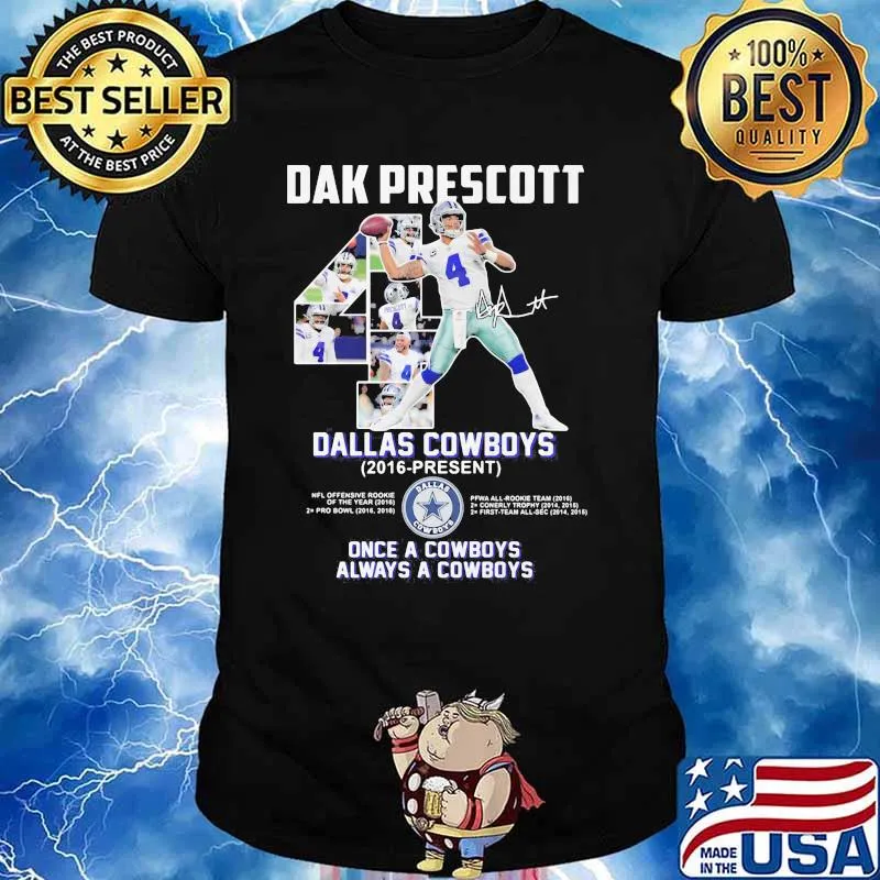Dak Prescott Dallas Cowboys 2016 Once A Cowboys Always A Cowboys Signature Shirt