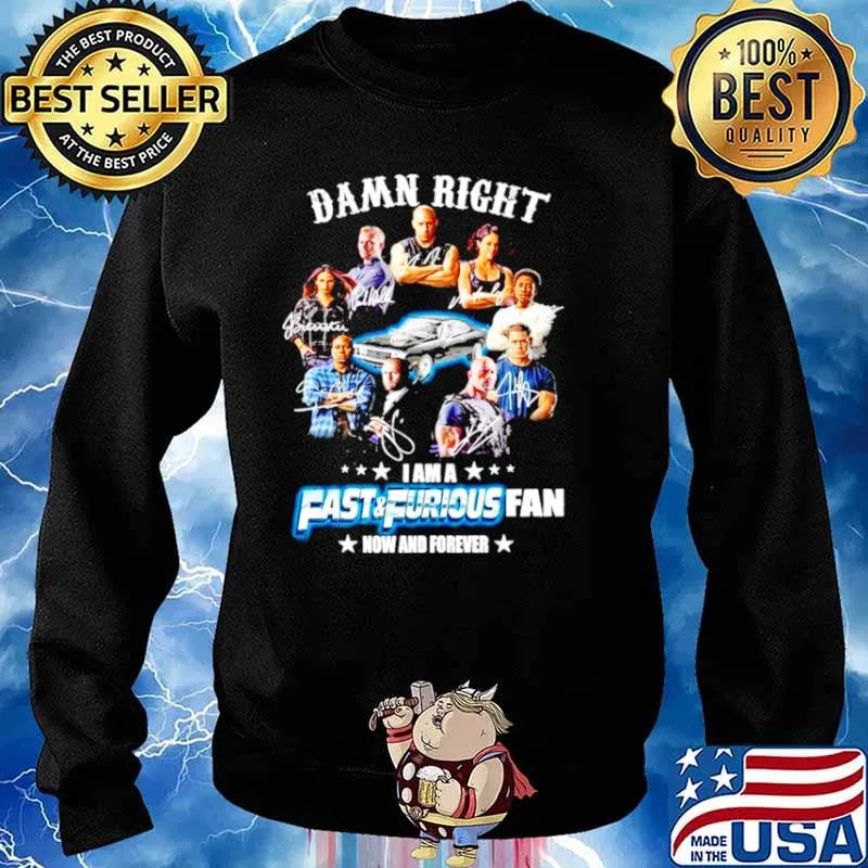 Damn right I am a Fast and Furious fan now and forever signature 2021 Sweater