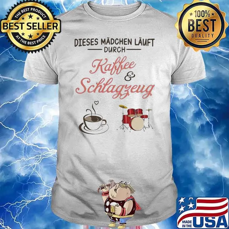 Dieses Madchen Lauft Durch Rabbee Schlagyeug Coffee And Drum Shirt