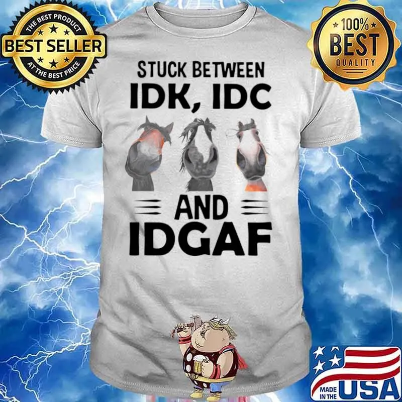Donkeys Stuck Between Idk Idc And Idgaf Shirt