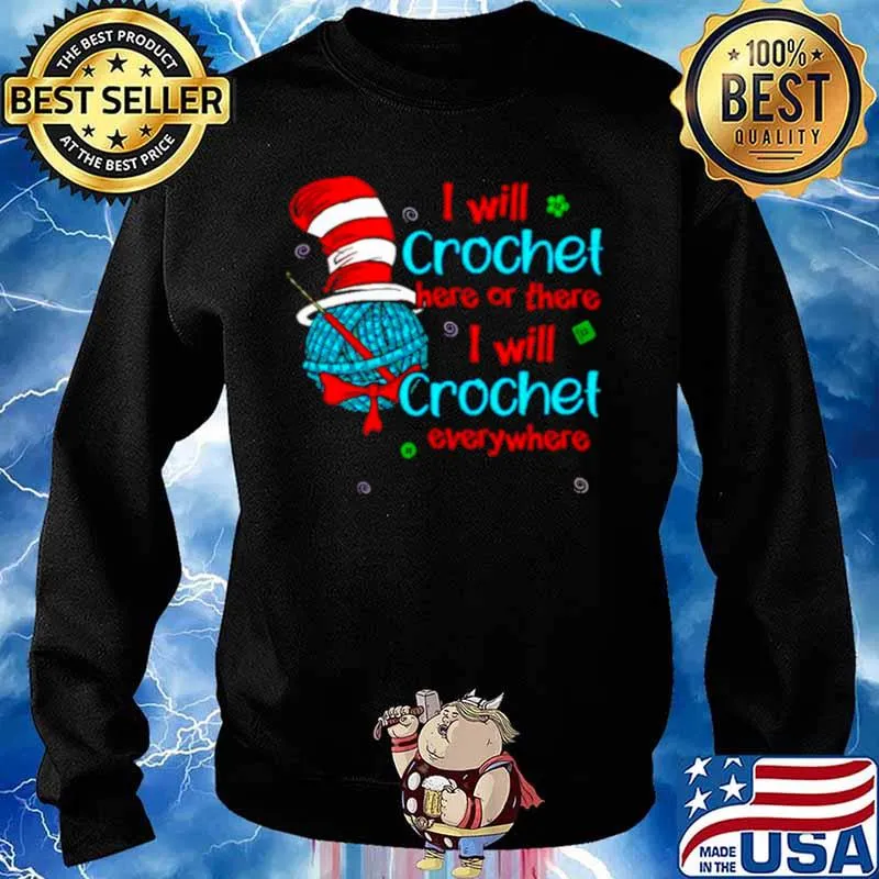 Dr Seuss I will crochet here or there I will crochet everywhere Sweater