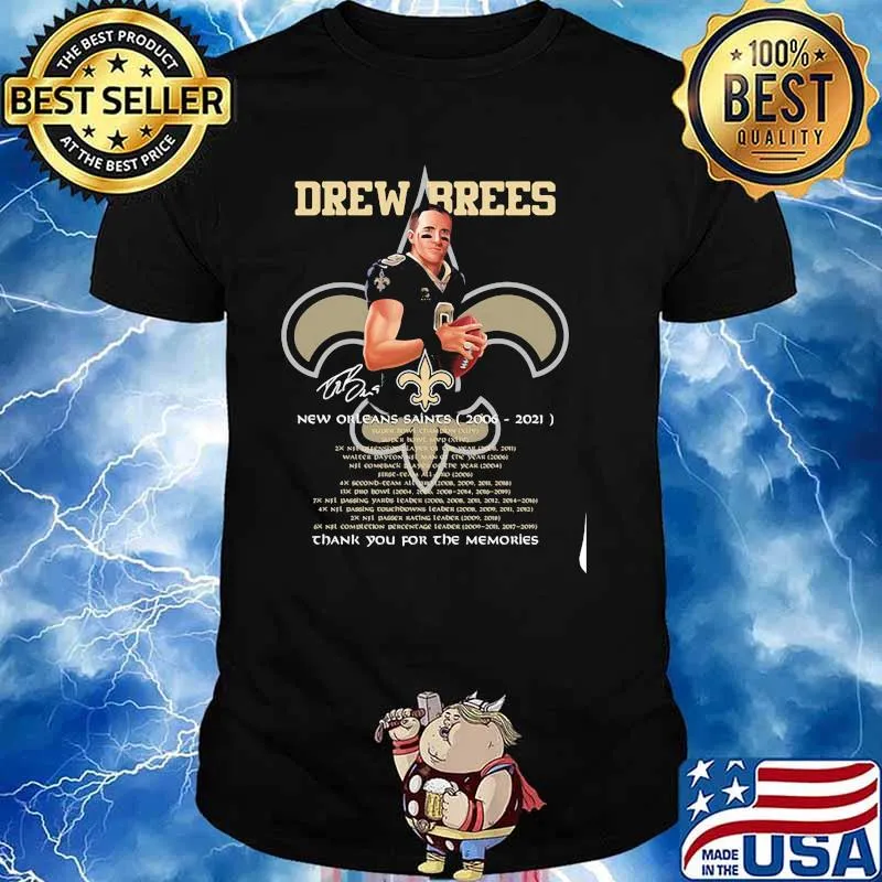 Drew Brees New Orleans Saints 2006 2021 Thank You For The Memories Signature Shirt