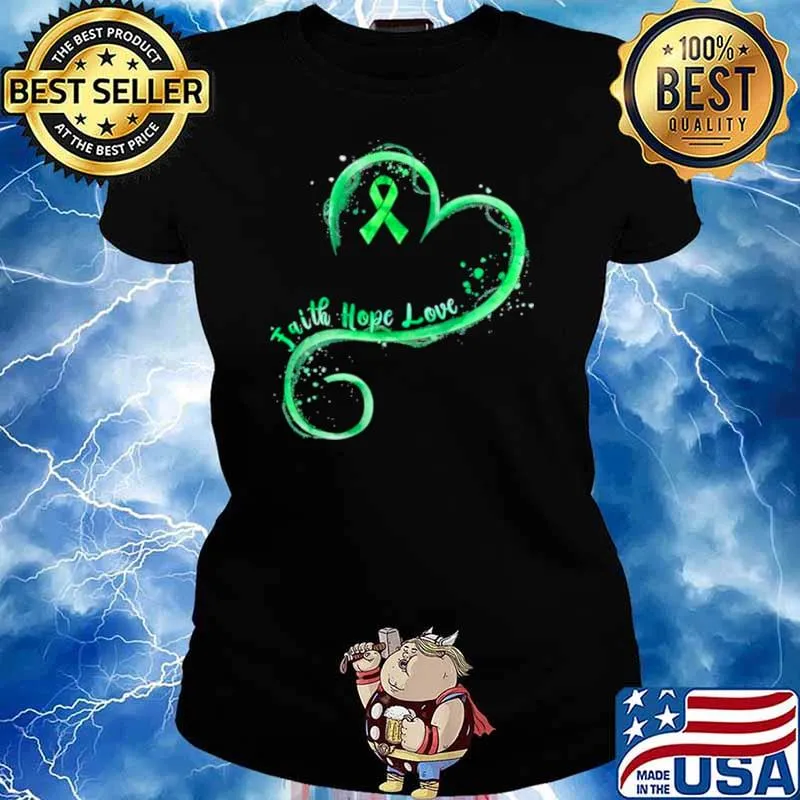 Faith Hope Love Green Ribbon Mental Health Awareness Shirt Ladies tee