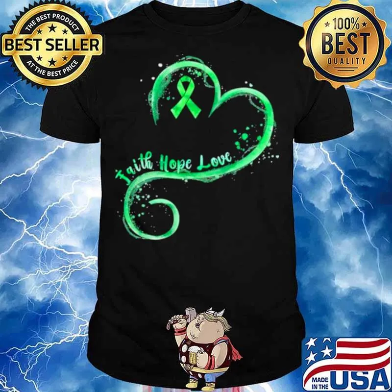 Faith Hope Love Green Ribbon Mental Health Awareness Shirt
