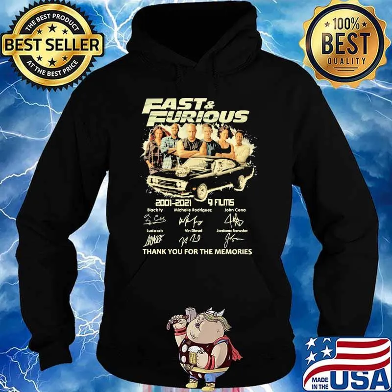 Fast And Furious 2001-2021 9 Films Thanks You For The Memories Shirt Hoodie