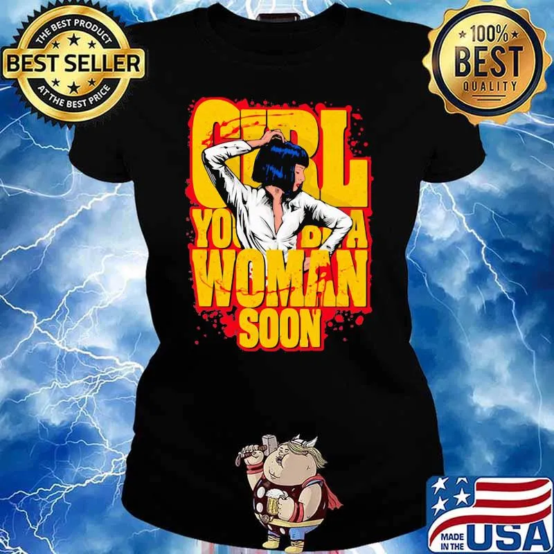 Girl You’ll Be A Woman Soon Mia Wallace Shirt Ladies tee