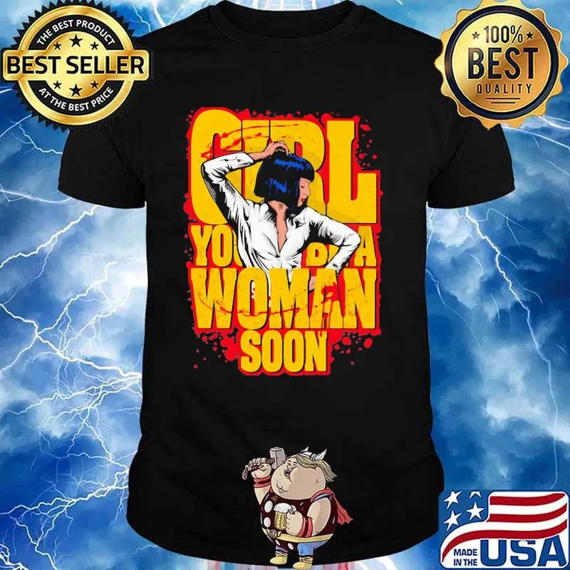 Girl You’ll Be A Woman Soon Mia Wallace Shirt