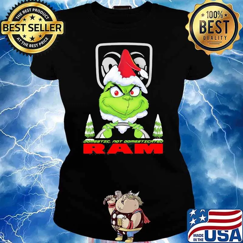 Grinch Biker Car Domestic Not Domesticated Ram Trucks Shirt Ladies tee