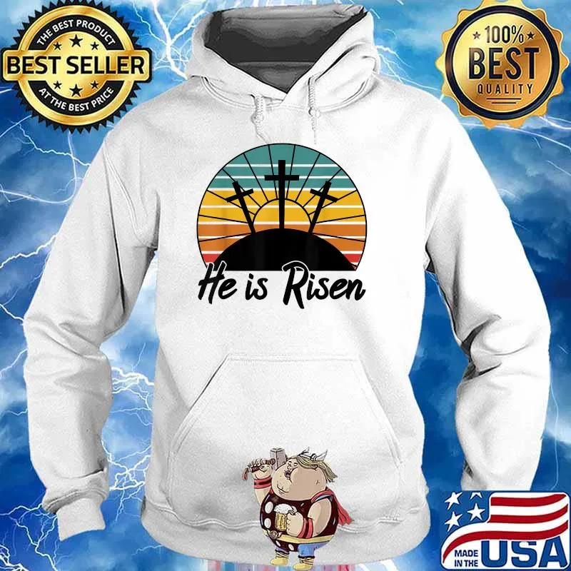 He Is Risen Jesus Christian Cross Religious Easter Vintage Shirt Hoodie