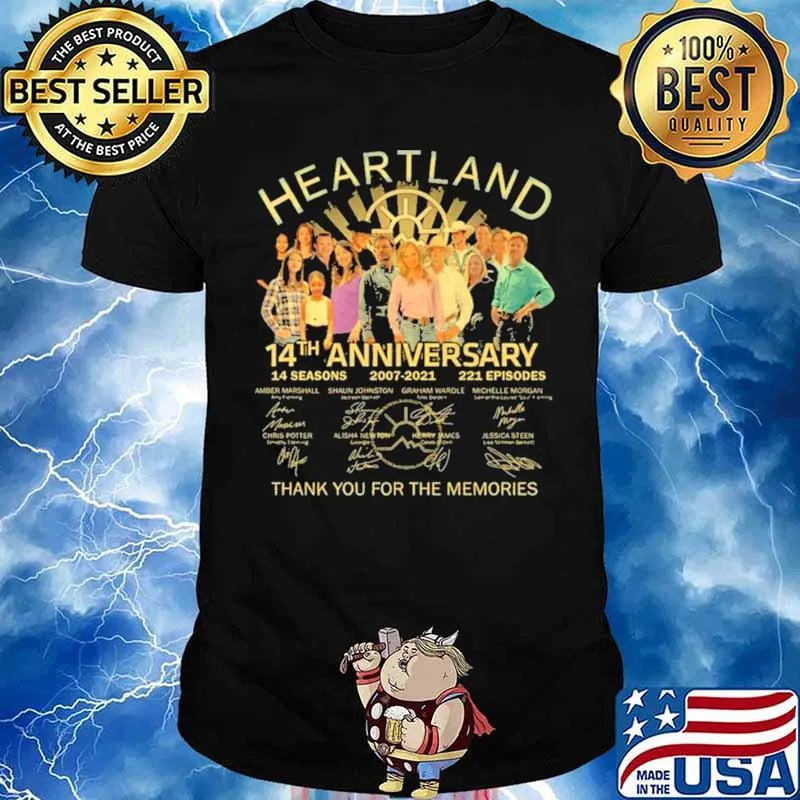 Heartland 14th Anniversary 14 Seasons 2007 2021 221 Episodes Signatures Thank You For The Memories Shirt