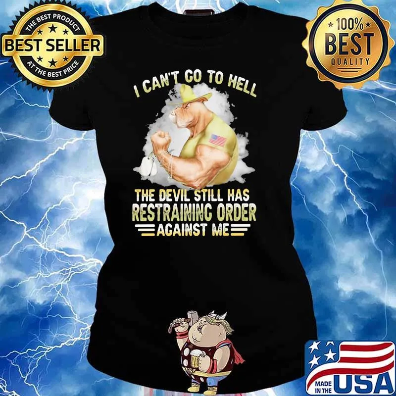 I Can’t Go To Hell The Devil Still Has Restraining Order Against Me Bulldog American Flag Shirt Ladies tee