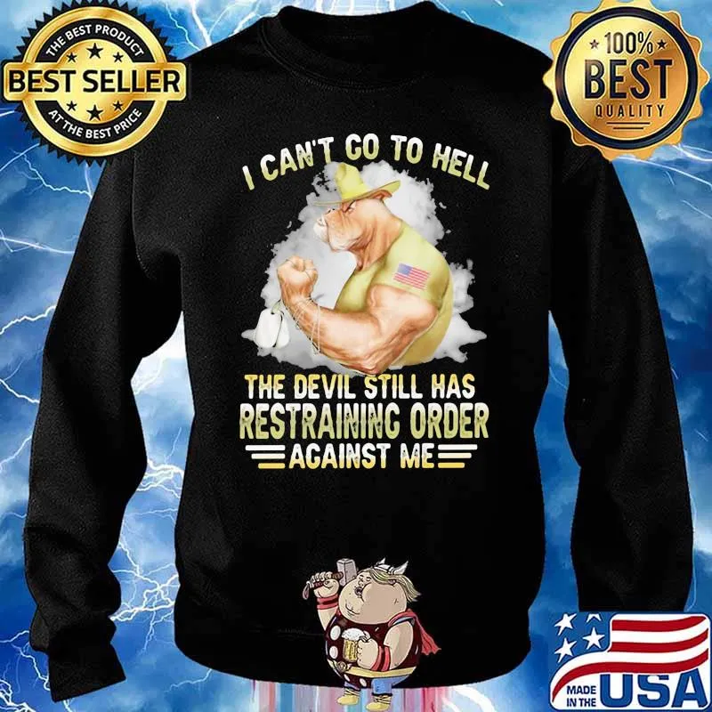 I Can’t Go To Hell The Devil Still Has Restraining Order Against Me Bulldog American Flag Shirt Sweater