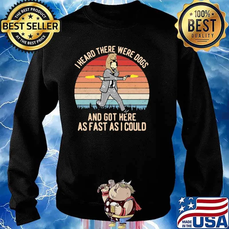 I Heard There Were Dogs And Got Here As Fast As I Could Vintage Shirt Sweater