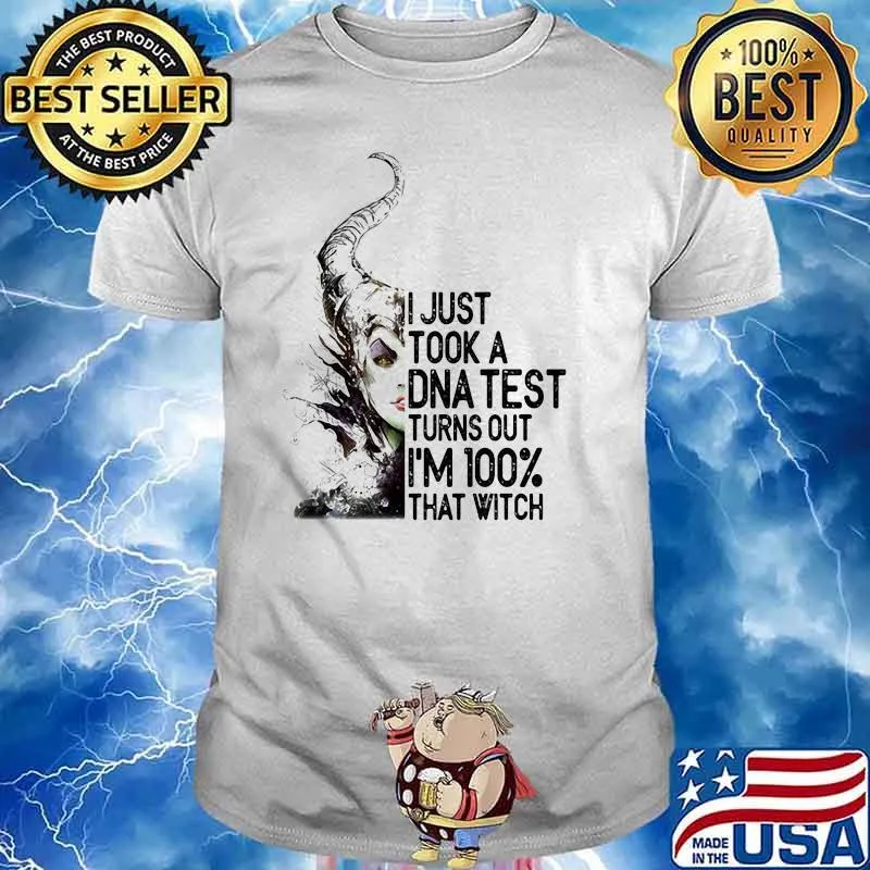 I Just Took A Dna Test Turns Out I’m 100% That Witch Villain Shirt