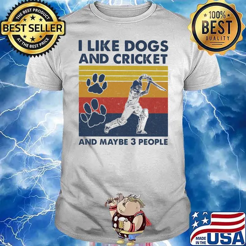 I Like Dogs And Cricket And Maybe 3 People Vintage Shirt