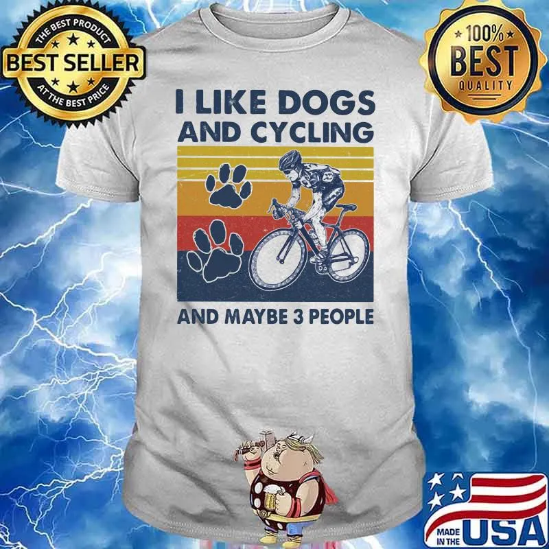 I Like Dogs And Cycling And Maybe 3 People Vintage Shirt