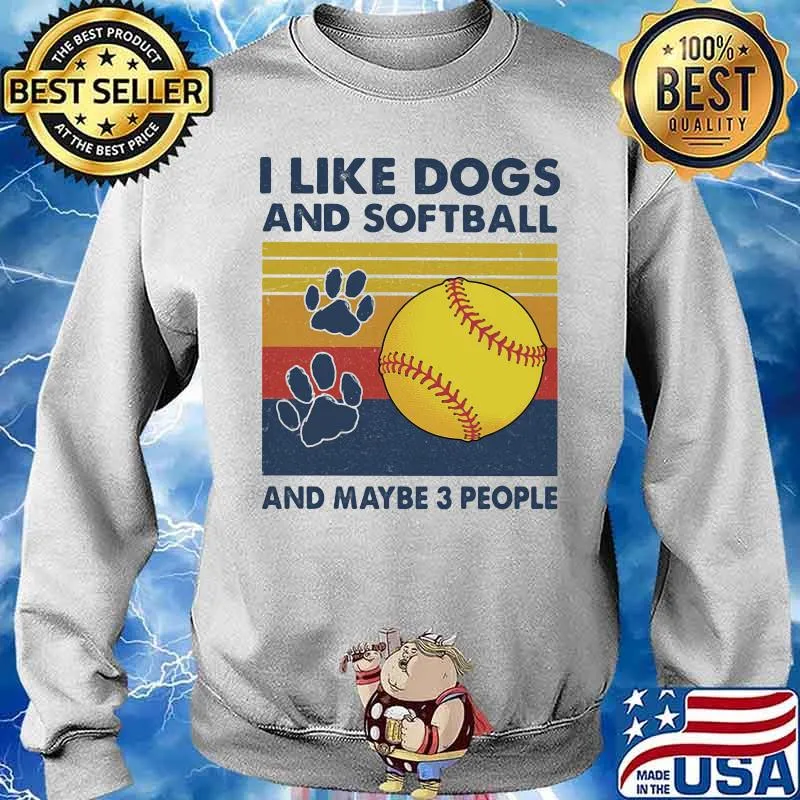 I Like Dogs And Softball And Maybe 3 People Vintage Shirt Sweater